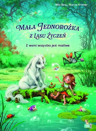 Mała Jednorożka. Z wami wszystko jest możliwe Mała Jednorożka. Z wami wszystko jest możliwe