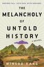 Melancholy of Untold History, The