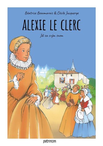 Alexie Le Clerc. Jdi za svým snem