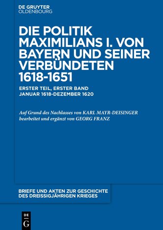 Briefe und Akten zur Geschichte des Dreißigjährigen Krieges, BAND 1, Briefe und Akten zur Geschichte des Dreißigjährigen Krieges