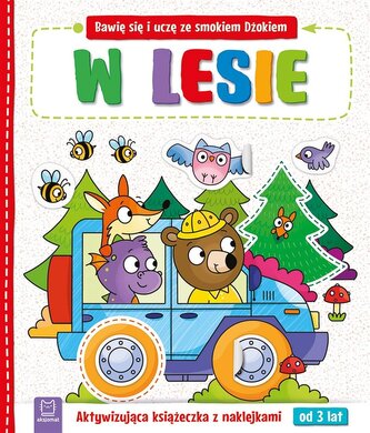 W lesie. Bawię się i uczę ze smokiem Dżokiem 3+ W lesie. Bawię się i uczę ze smokiem Dżokiem 3+