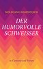 Der humorvolle Schweisser