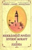 Nejkrásnější pověsti Severní Moravy a Slezska