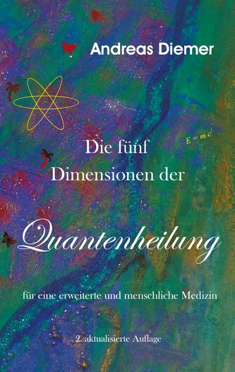 Die fünf Dimensionen der Quantenheilung