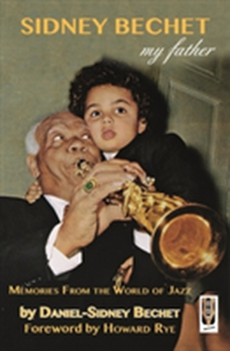 Sidney Bechet,  My Father