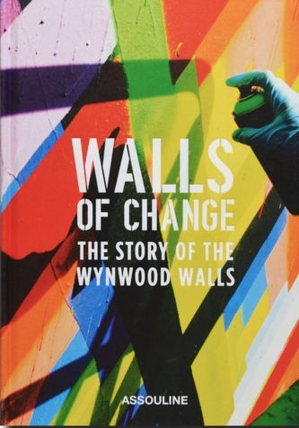 Walls of Change: The Wynwood Walls Story