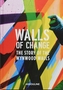 Walls of Change: The Wynwood Walls Story