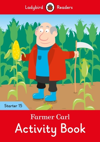 Farmer Carl Activity Book - Ladybird Readers Starter Level 15