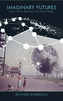 Imaginary Futures