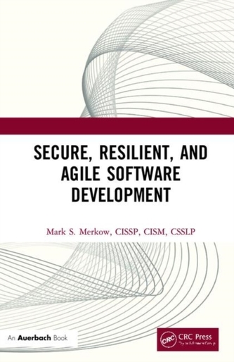 Secure, Resilient, and Agile Software Development
