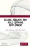 Secure, Resilient, and Agile Software Development