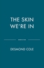 The Skin We're In