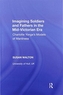 Imagining Soldiers and Fathers in the Mid-Victorian Era