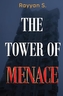 The Tower of Menace
