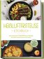 Heißluftfritteuse Kochbuch: Die leckersten Heißluftfritteuse Rezepte für jeden Geschmack und Anlass - inkl. Brotrezepten, Salate