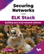 Securing Networks with ELK Stack