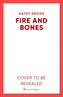Fire and Bones