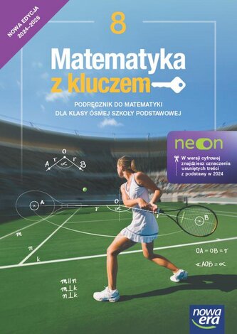 Matematyka z kluczem NEON SP kl. 8  Podręcznik do matematyki Nowa edycja 2024-2026
