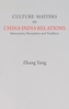 Culture Matters in China-India Relations
