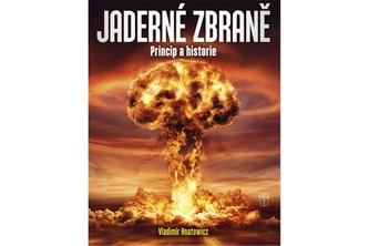 Jaderné zbraně - Princip a historie