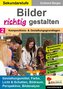 Bilder RICHTIG gestalten / Band 2: Kompositions- & Gestaltungsgrundlagen