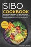 Sibo Cookbook: Main Course - 80+ Recipes Designed to Heal Gastritis, Intestinal Candida and Other Gut Health Issues (Gerd & Ibs