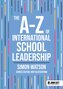 The A-Z of International School Leadership