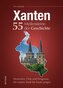 Xanten. 55 Meilensteine der Geschichte