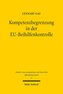 Kompetenzbegrenzung in der EU-Beihilfenkontrolle