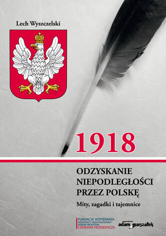 1918. Odzyskanie niepodległości przez Polskę.