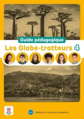 Les Globe-trotteurs 4 – Guide pedagogique (A2.2)