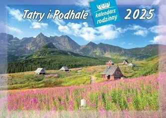 Kalendarz 2025 Rodzinny Tatry i Podhale Kalendarz 2025 Rodzinny Tatry i Podhale