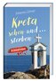 Kreta sehen und sterben