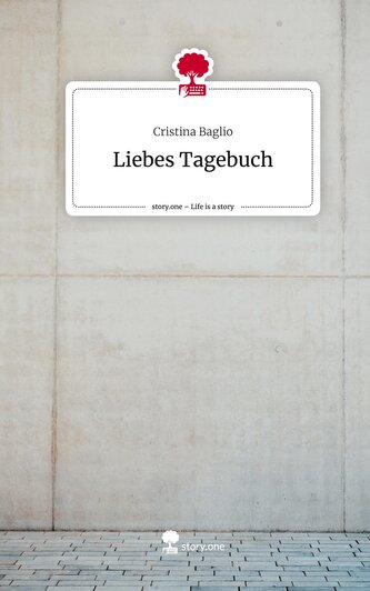 Liebes Tagebuch. Life is a Story - story.one