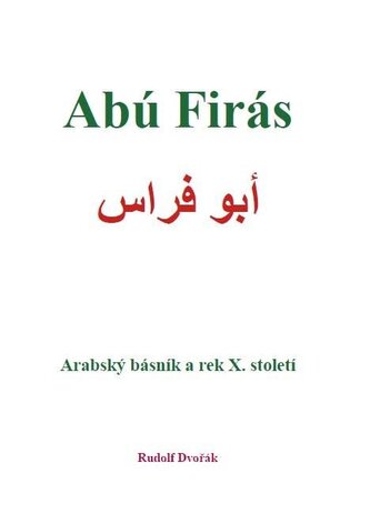 Abú Firás, arabský básník a rek X. století Abú Firás, arabský básník a rek X. století