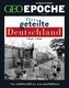 GEO Epoche 126/2024 - Das geteilte Deutschland