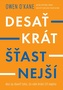 Desaťkrát šťastnejší
