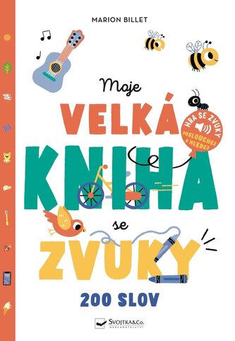 Moje velká kniha se zvuky - 200 slov