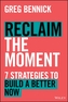 Reclaim the Moment
