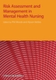 Risk Assessment and Management in Mental Health Nursing