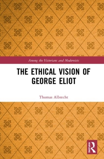 The Ethical Vision of George Eliot