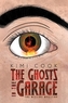 GHOSTS IN THE GARAGE