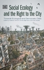 Social Ecology and the Right to the City - Towards  Ecological and Democratic Cities