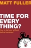 Time for every thing?