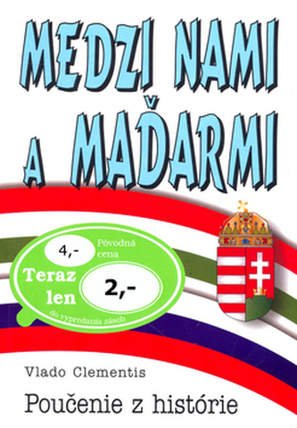 Medzi nami a Maďarmi