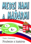 Medzi nami a Maďarmi