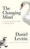 The Changing Mind: A Neuroscientist´s Guide to Ageing Well