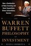 The Warren Buffett Philosophy of Investment: How a Combination of Value Investing and Smart Acquisitions Drives Extraordinary Su