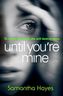 Until You're Mine. Aus tiefster Seele, englische Ausgabe