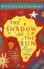 The Shadow of the Sun. Afrikanisches Fieber, englische Ausgabe